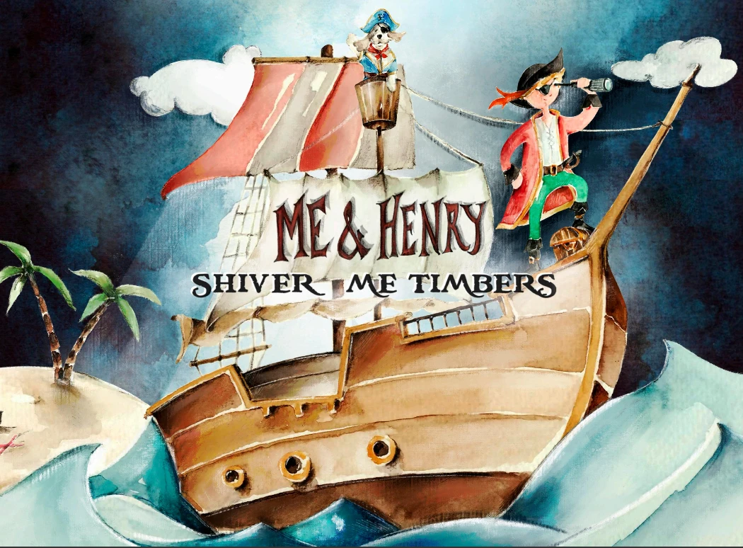 Me & Henry 'Shiver Me Timbers'Book 1 Me & Henry 'Shiver Me Timbers'Book